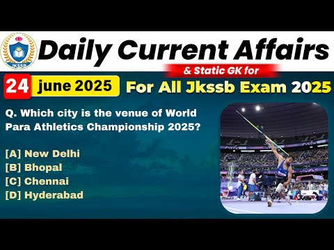 24 June 2024 | Daily Current Affairs for all JKSSB Exams | Jkssb Online Tutorial.