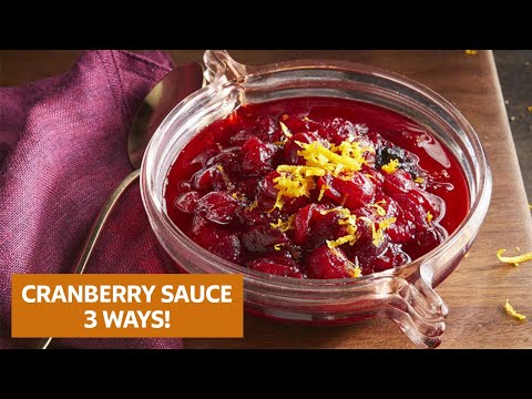 3 Ways to Make Cranberry Sauce | Thanksgiving Sides Show | Allrecipes.com