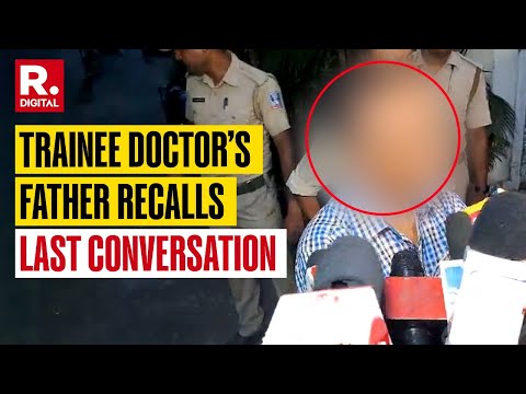 Kolkata Horror: Father of the Victim Breaks Silence and Remembers Their Last Talk With Daughter