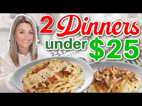 2 AMAZING Family Meals for Less than $25