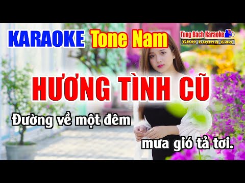 HƯƠNG TÌNH CŨ – Karaoke Tone Nam – Karaoke Nhạc Sống Tùng Bách