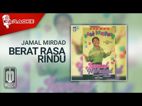 Jamal Mirdad – Berat Rasa Rindu (Official Karaoke Video)