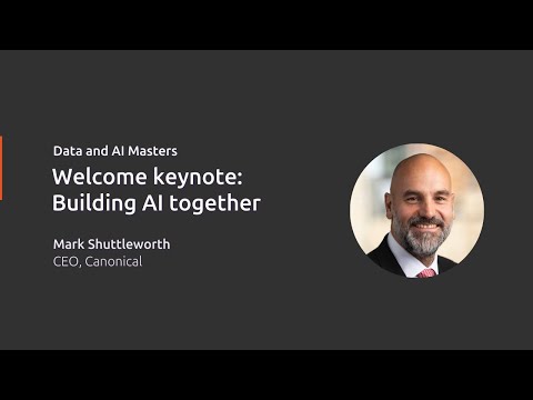 Building AI together | Data & AI Masters | Welcome keynote | Canonical