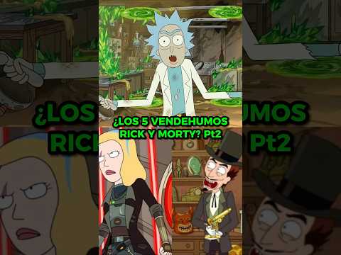 ¿LOS <strong>5</strong> MAYORES VENDEHUMOS <strong>DE</strong> RICK Y MORTY? PARTE 2 #shorts
