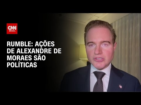 ​Ações de Alexandre de Moraes são políticas, diz advogado da Rumble | LIVE CNN