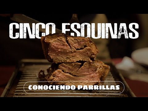 Conociendo Parrillas | Las Cinco Esquinas