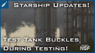 SpaceX Starship Updates! Test Tank Buckles During Testing! TheSpaceXShow