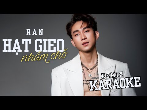 [ KARAOKE ] Hạt Gieo Nhầm Chỗ – Ran x AM REMIX  | BEAT REMIX | Con tim ta khóc lòng chua xót…
