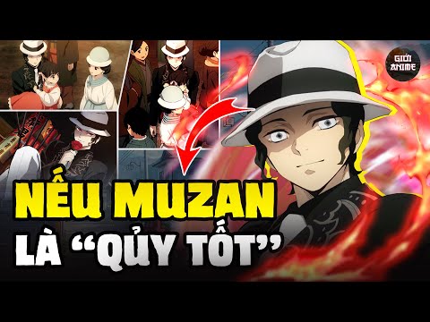 WHAT IF... MUZAN LÀ 1 CON QUỶ TỐT?