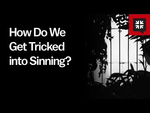 How Do We Get Tricked into Sinning? // Ask Pastor John