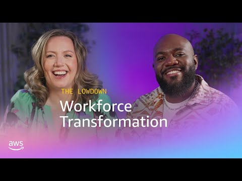 'The Lowdown' from EST - Episode 1: Workforce Transformation | Amazon Web Services