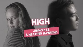 High - Jinho Bae & Heather Hawkins