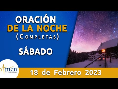 Oración De La Noche Hoy Sábado 18 Febrero 2023 l Padre Carlos Yepes l