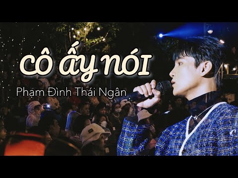 CÔ ẤY NÓI -  PHẠM ĐÌNH THÁI NGÂN LIVE Cover Tại ĐÀ LẠT