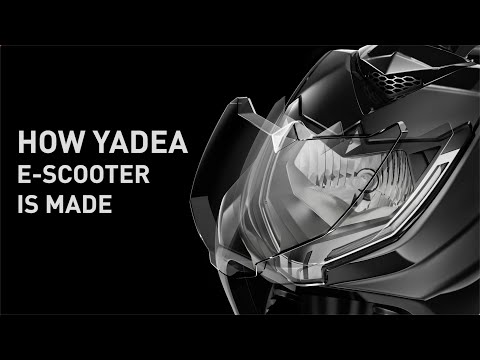 HOW YADEA E-SCOOTER IS MADE | ELECTRIFY YOUR LIFE