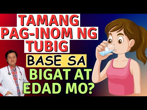 Tamang Pag inom ng Tubig Base sa Bigat at Edad Mo - By Doc Willie Ong (Internist and Cardiologist)