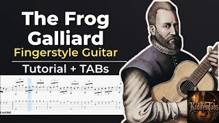 The Frog Galliard – Easy Fingerstyle Guitar Tutorial + TABs (John Dowland) | Kadifem Tabs