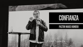 CONFIANZA - Pastor Marco Romero -  10 MAYO 2020 - Su Presencia Church