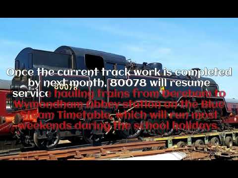 Steam locomotive 80078 returns to Mid-Norfolk Railway