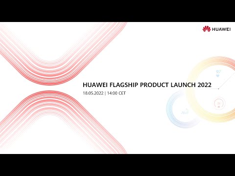 HUAWEI Flashship Product Launch 2022