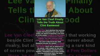Lee Van Cleef Finally Tells the Truth About Clint Eastwood #shorts