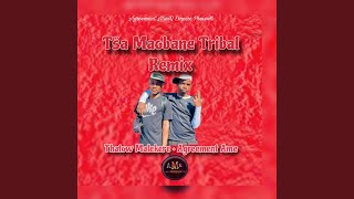 Tša Maobane (feat. Thatow Malekere) (Tribal Remix)