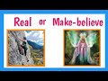 Real vs. Make-Believe Scenarios