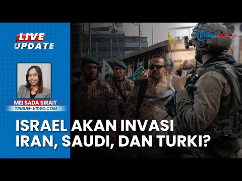 Mantan Panglima IRGC Tuding Israel akan Invasi Iran, Saudi, dan Turki seusai Kuasai Gaza dan Lebanon