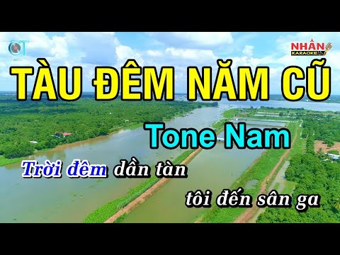 Tàu Đêm Năm Cũ (Karaoke Beat) – Tone Nam | Nhan KTV