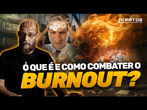 Burnout anda atacando o Brasil todo! Você sabe o que é isso?? Entenda sobre o que é o Burnout