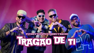 Pucho y Tucutu ft Chyno y @Nacho  - Tragao de Ti (Video) @lachinoynachomania @ChynoMiranda