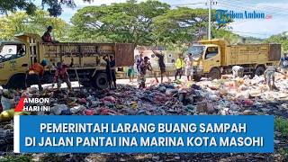 Pemerintah Larang Buang Sampah di Jalan Pantai Ina Marina Kota Masohi