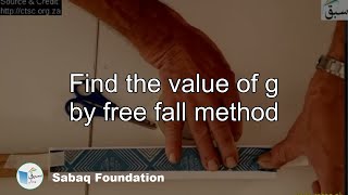 Find the value of g by free fall method