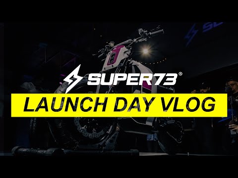THE SUPER73 2022 LAUNCH DAY VLOG