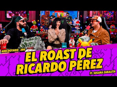 Anecdotario - 280 - El Roast de Ricardo Pérez Ft. Susana Zabaleta