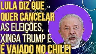 PODE RIR: Lula diz que quer acabar com as eleições, xinga Trump e toma vaia do povo do Chile!