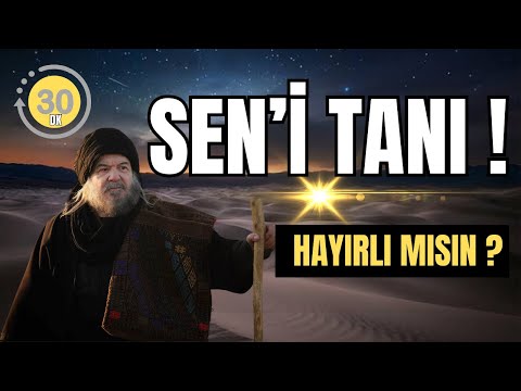 SEN HAYIRLI MISIN ŞERLİ MİSİN ? ŞU YARIM SAATİ KENDİNE AYIR