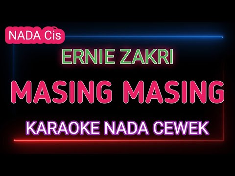 MASING MASING - Karaoke Nada Wanita - Ernie Zakri,Ade Govinda