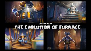 The Making of The Evolution of Furnace