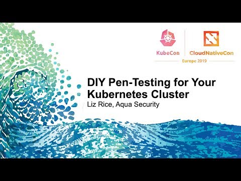 DIY Pen-Testing for Your Kubernetes Cluster