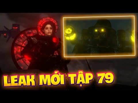 LEAK MỚI TẬP 79 SKIBIDI TOILET?!