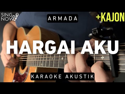 Hargai Aku – Armada (Karaoke Akustik + Kajon)