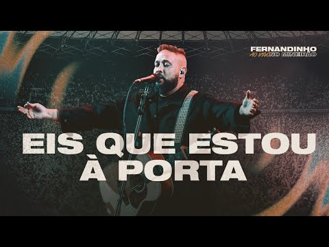 Fernandinho | Eis Que Estou À Porta (Ao Vivo no Mineirão)