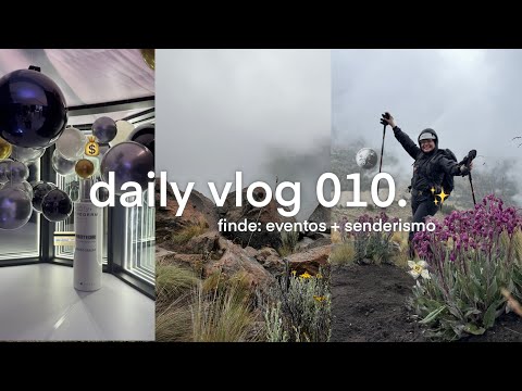 fin de semana conmigo: eventos + regreso a la montaña · daily vlog 010