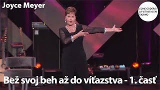 Bež svoj beh až do víťazstva - 2. časť  | Joyce Meyer