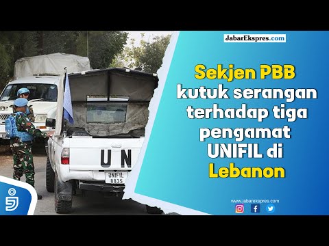 Sekjen PBB kutuk serangan terhadap tiga pengamat UNIFIL di Lebanon