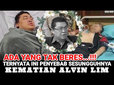 🔴Ada Yang Tak Beres Dengan Kematian Alvin Lim