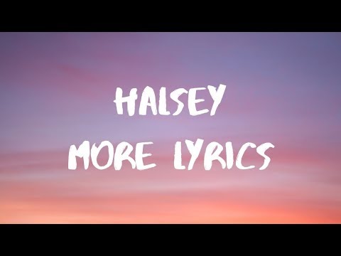 Halsey- More Lyrics