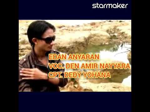 EDAN ANYARAN || DD AMIR || CIPT. DEDY YOHANA