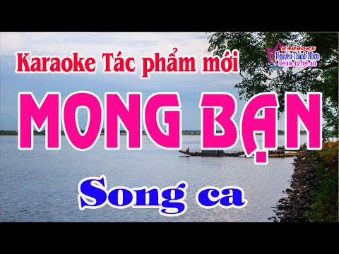 Karaoke MONG BẠN – SONG CA [T/g Nguyễn Trọng Dư]